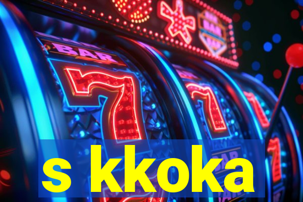 s kkoka